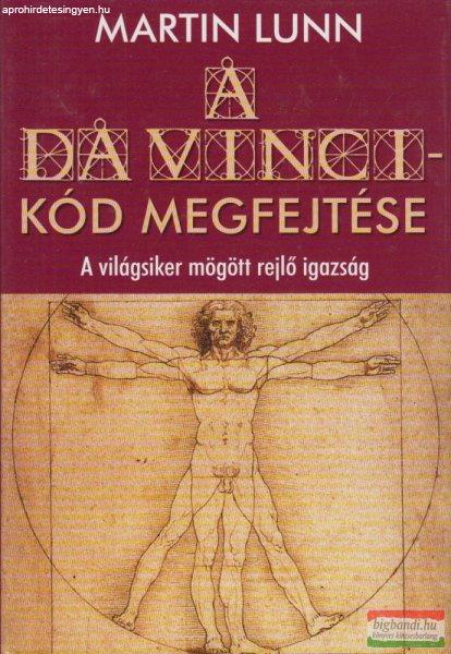 Martin Lunn - A Da Vinci-kód megfejtése