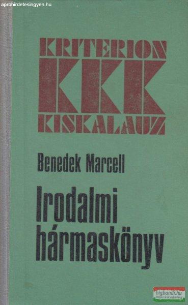 Benedek Marcell - Irodalmi hármaskönyv