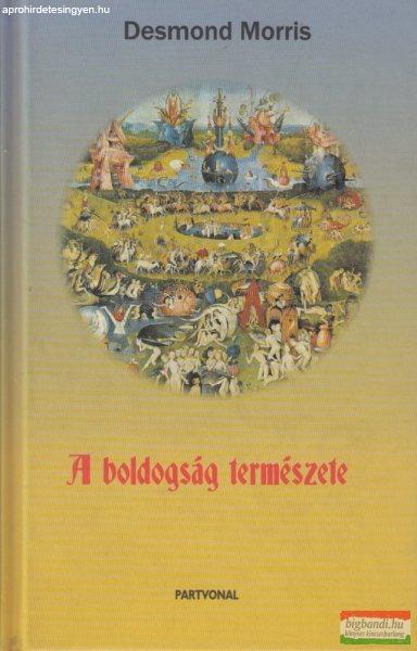 Desmond Morris - A boldogság természete