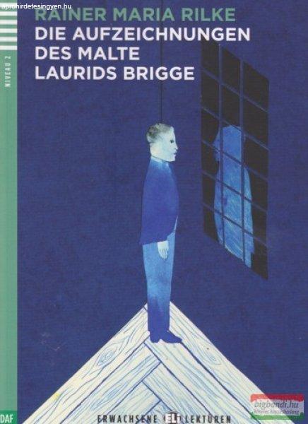 Rainer Maria Rilke - Die aufzeichnungen des Malte Laurids Brigge+ Audio CD