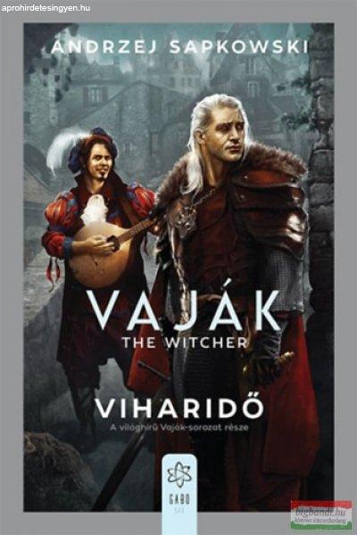 Andrzej Sapkowski - Vaják - The Witcher - Viharidő - Kiegészítő kötet