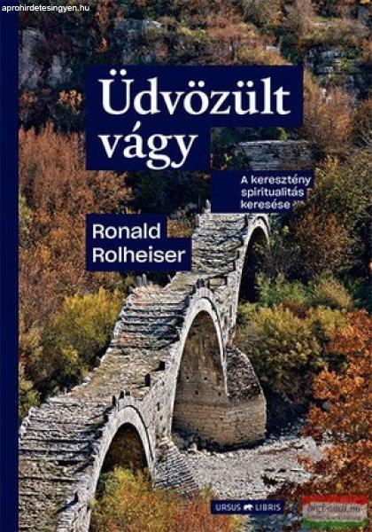 Ronald Rolheiser - Üdvözült vágy