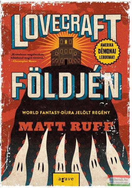 Matt Ruff - Lovecraft földjén