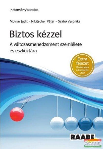 Molnár Judit, Nikitscher Péter, Szabó Veronika - Biztos kézzel - A
változásmenedzsment szemlélete és eszköztára