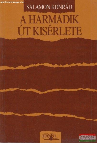 Salamon Konrád - A harmadik út kísérlete