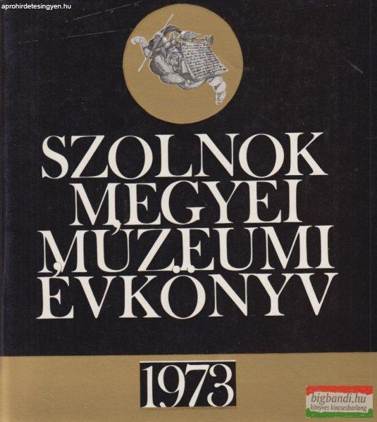 Balassa Iván, Kaposvári Gyula, Selmeczi László szerk. - Szolnok Megyei
Múzeumi Évkönyv 1973