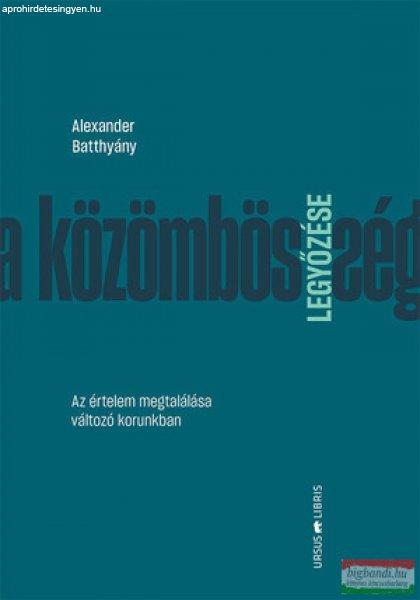 Alexander Batthyány - A közömbösség legyőzése