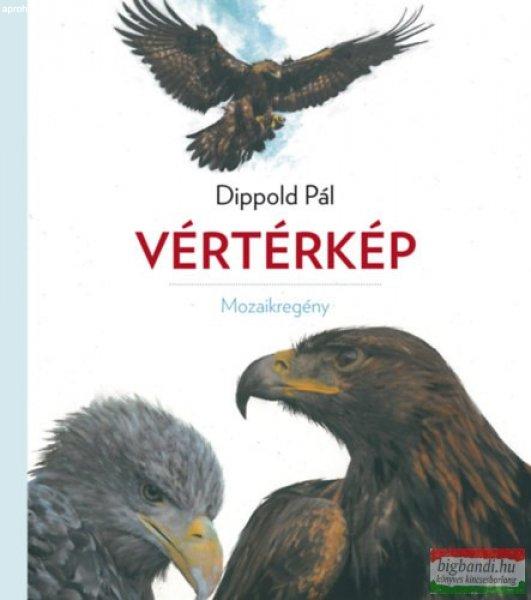 Dippold Pál - Vértérkép - Mozaikregény