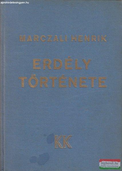 Marczali Henrik - Erdély története