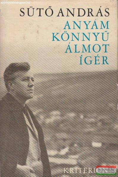 Sütő András - Anyám könnyű álmot ígér 