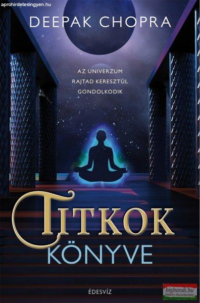 Deepak Chopra - Titkok könyve