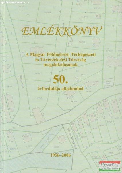 Szabó Béla, Zsámboki Sándor szerk. - Emlékkönyv a Magyar Földmérési,
Térképészeti és Távérzékelési Társaság megalakulásának 50.
évfordulója alkalmából