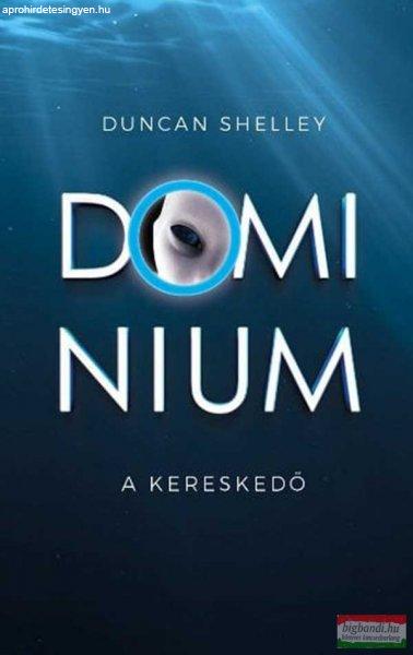 Duncan Shelley - A kereskedő - Dominium előzmény I.