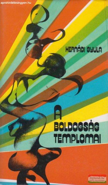 Hernádi Gyula - A boldogság templomai