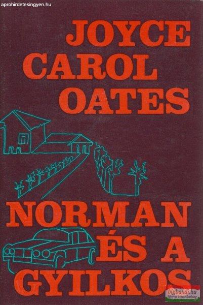 Joyce Carol Oates - Norman és a gyilkos