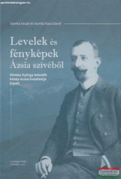 Sántha István, Somfai Kara Dávid - Levelek és fényképek Ázsia szívéből