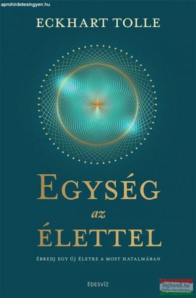 Eckhart Tolle - Egység az élettel