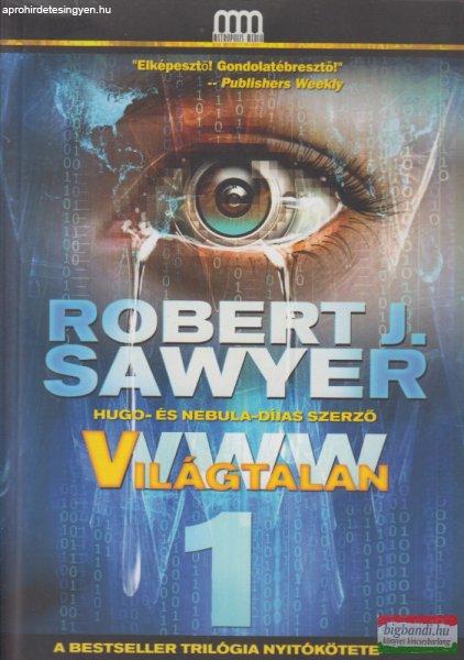 Robert J. Sawyer - WWW 1 - Világtalan