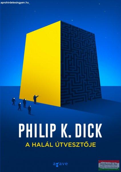 Philip K. Dick - A halál útvesztője