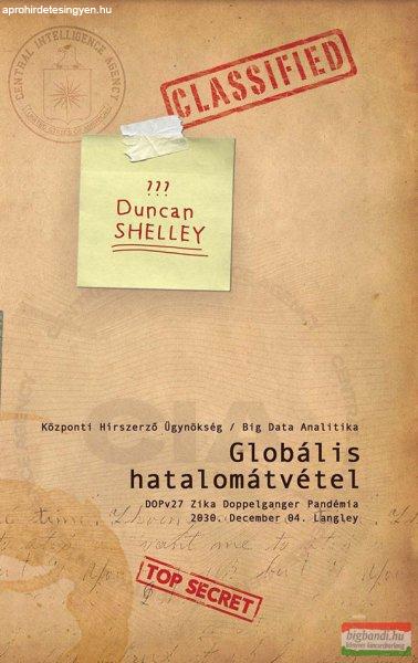 Duncan Shelley – Globális hatalomátvétel