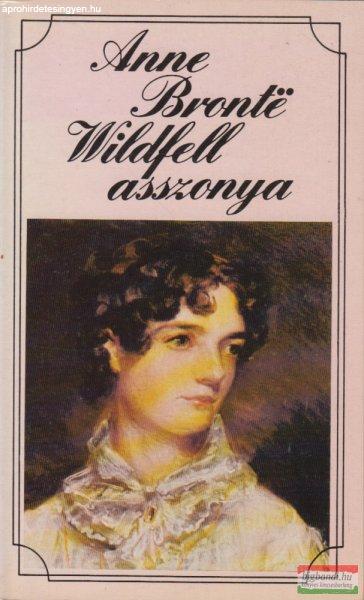 Anne Brontë - Wildfell asszonya