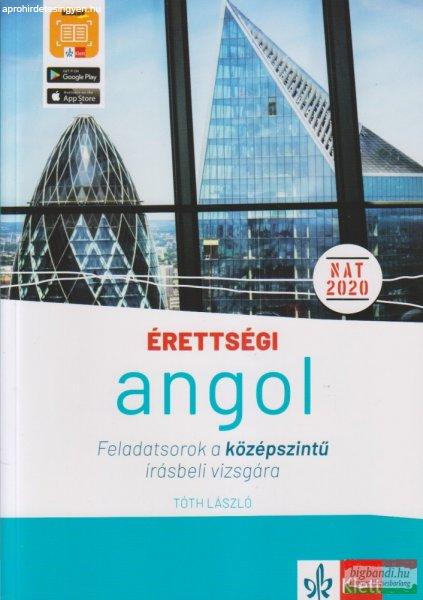 Tóth László - Érettségi – Angol feladatsorok a középszintű írásbeli
vizsgára