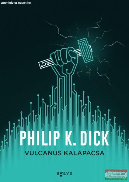 Philip K. Dick - Vulcanus kalapácsa