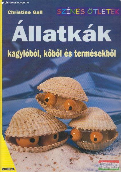 Christine Gall - Állatkák kagylóból, kőből és termésekből