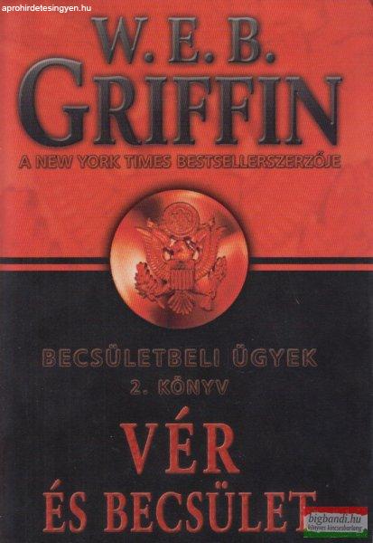 W. E. B. Griffin - Vér és becsület