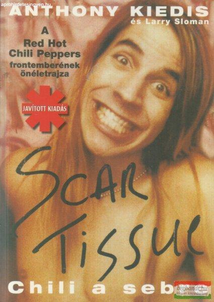 Anthony Kiedis, Larry Sloman - Scar Tissue - Chili a sebre