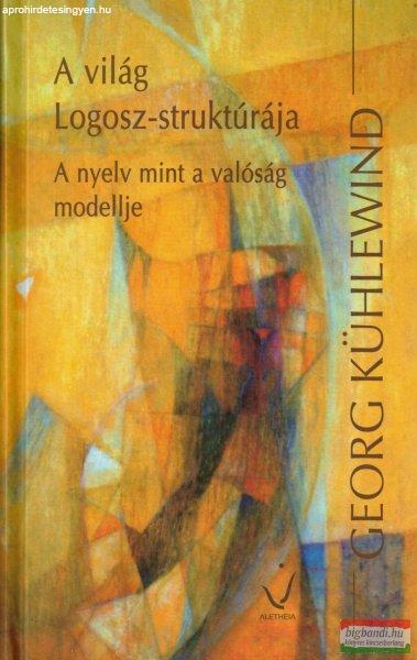 Georg Kühlewind – A világ Logosz–struktúrája