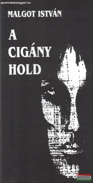 Malgot István – A cigány hold