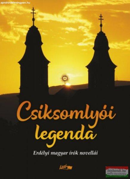 Csíksomlyói legenda - Erdélyi magyar írók novellái