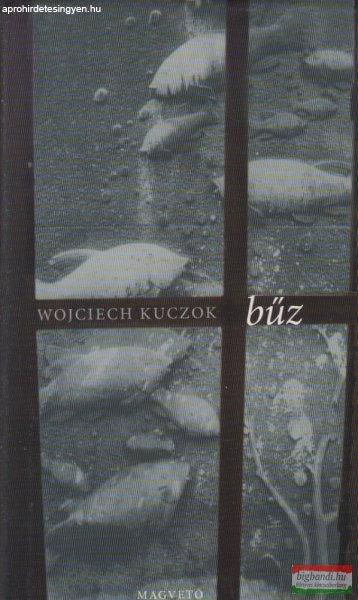 Wojciech Kuczok - Bűz