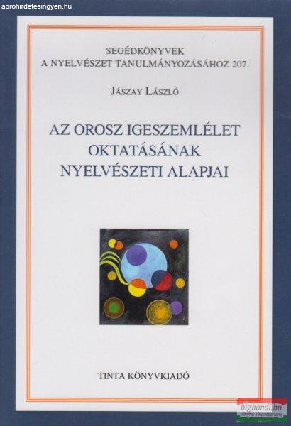 Jászay László - Az orosz igeszemlélet oktatásának nyelvészeti alapjai