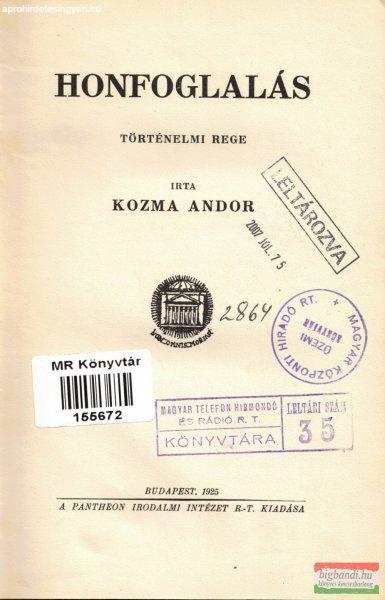Kozma Andor - Honfoglalás - Történelmi rege 