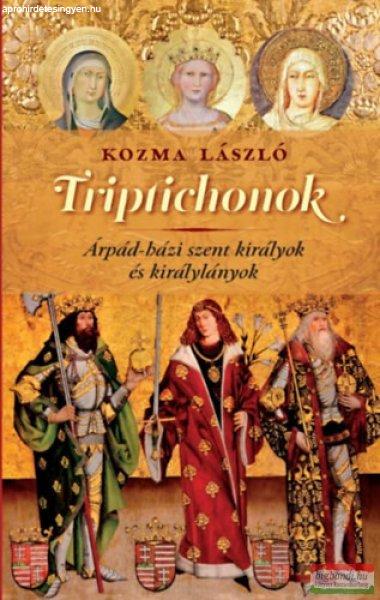 Kozma László - Triptichonok - Árpád-házi szent királyok és királylányok