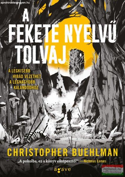 Christopher Buehlman - A fekete nyelvű tolvaj