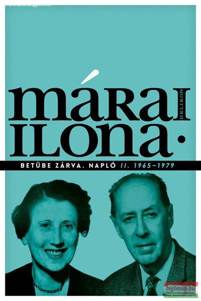 Márai Ilona - Betűbe zárva - Napló I-II. kötet - 1948-1964 és 1965-1979