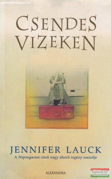 Jennifer Lauck - Csendes vizeken