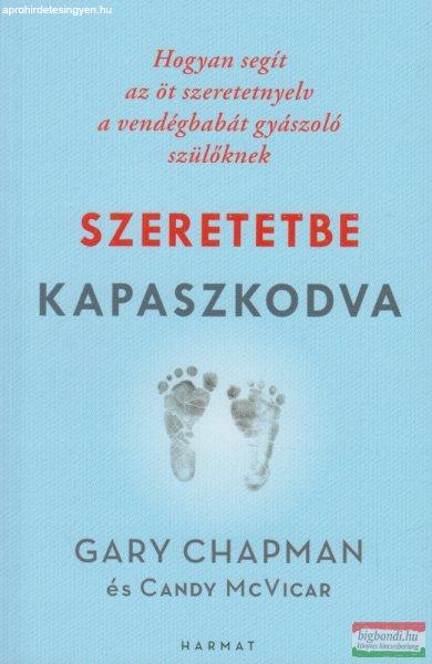 Gary Chapman, Candy Mcvicar - Szeretetbe kapaszkodva