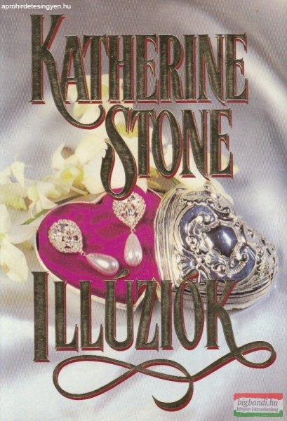 Katherine Stone - Illúziók
