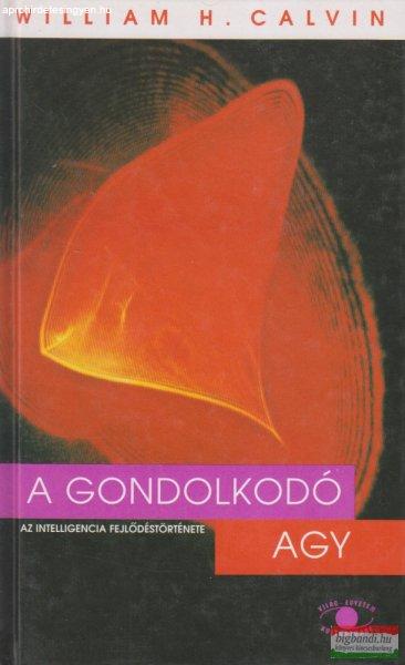 William H. Calvin - A gondolkodó agy