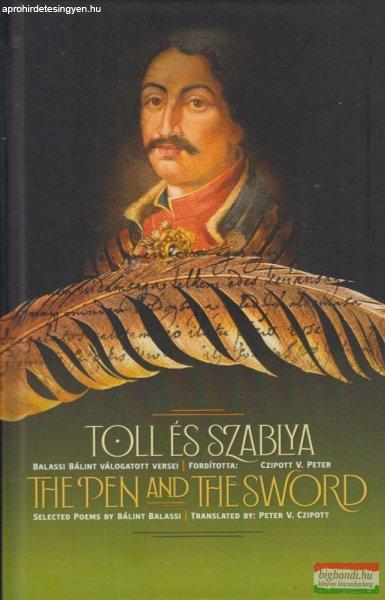 Toll és szablya - The Pen and the Sword - Balassi Bálint válogatott versei