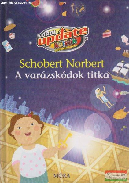 Schobert Norbert - A varázskódok titka