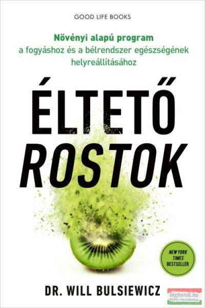 Dr. Will Bulsiewicz - Éltető rostok