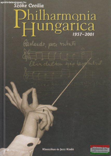 Szőke Cecília - Philharmonia Hungarica 1957-2001