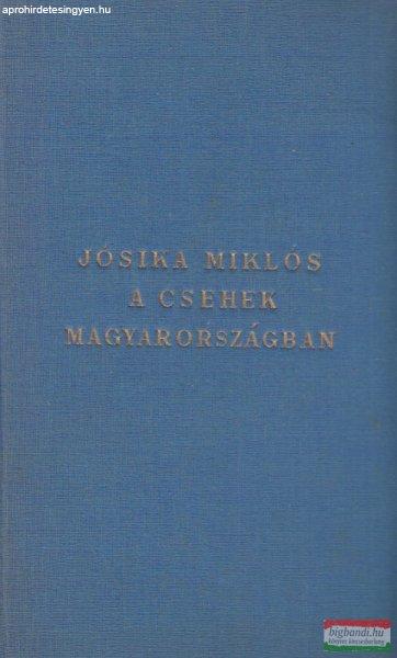 Báró Jósika Miklós - Csehek Magyarországon I-II.