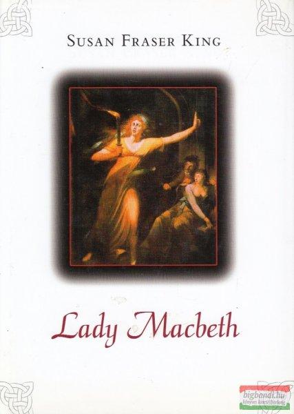 Susan Fraser King - Lady ?Macbeth