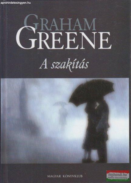 Graham Greene - A szakítás